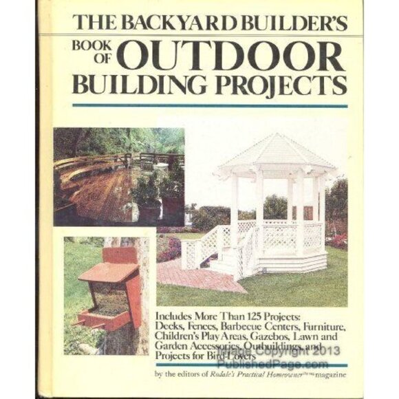 The Backyard Builders Book of Outdoor Building Projects Vintage 1987 Hardcover - Picture 12 of 12
